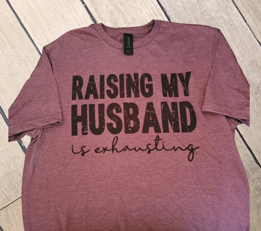 Raising My Husband Shirt