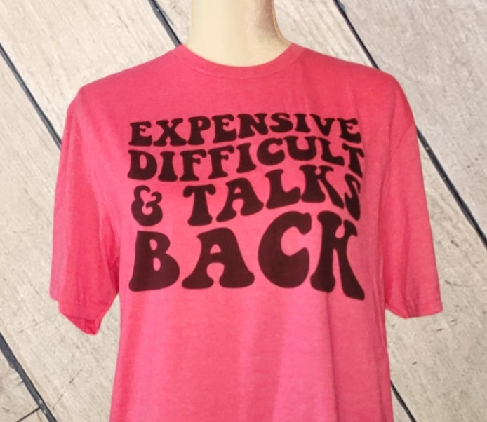 Expensive And Talks Back Shirt