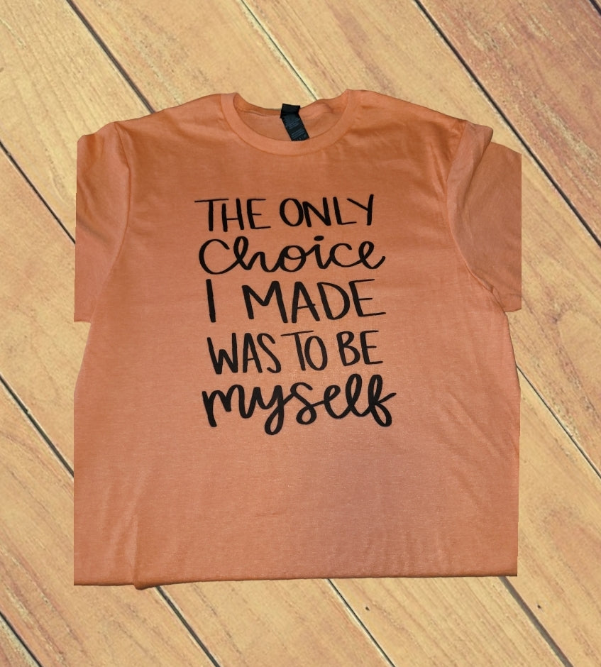 Be Myself Shirt