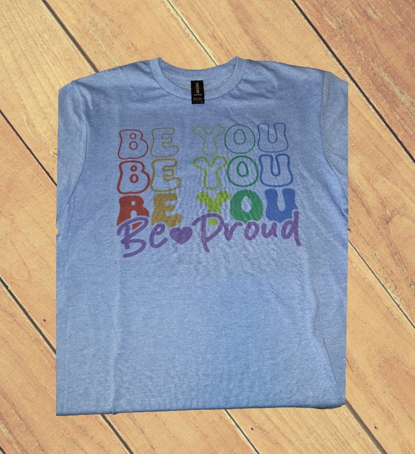 Be You Shirt