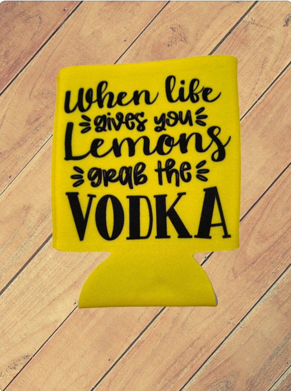 Life Gives You Lemons Koozie