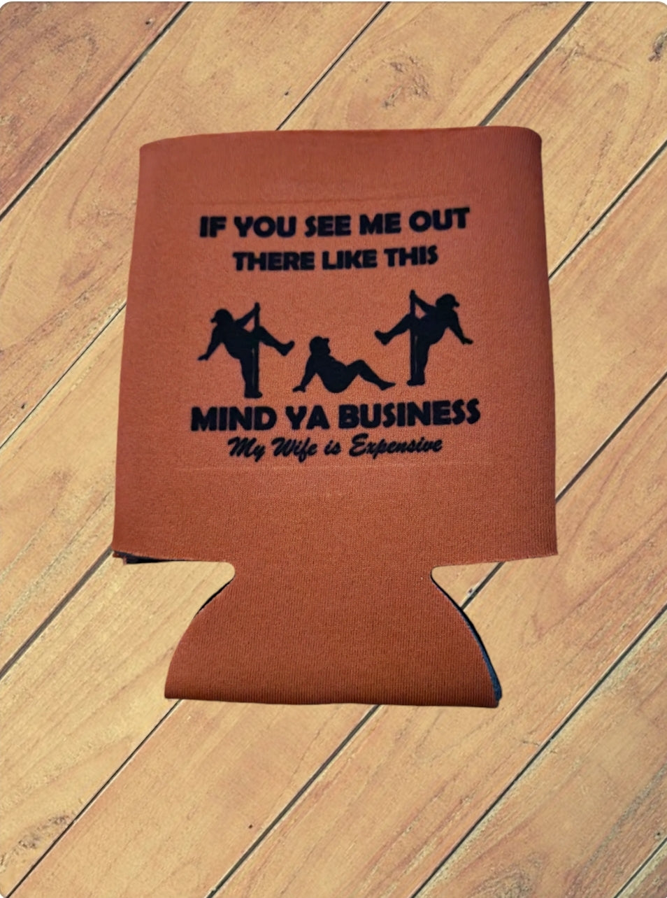 Wife is Expensive Koozie