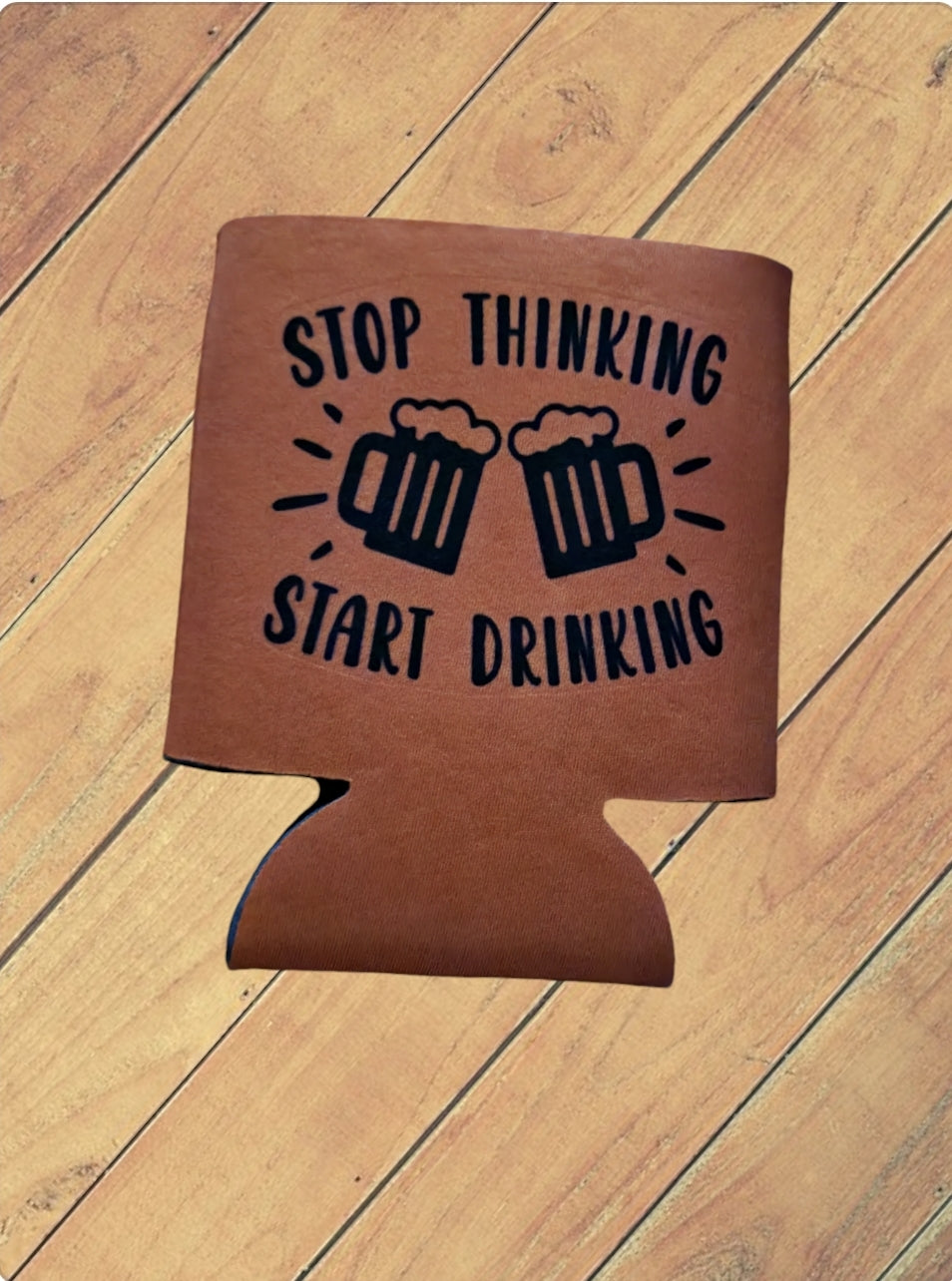 Start Drinking Koozie