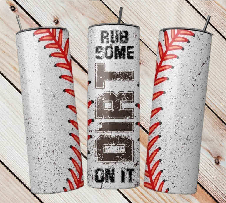 Rub Dirt Baseball Tumbler