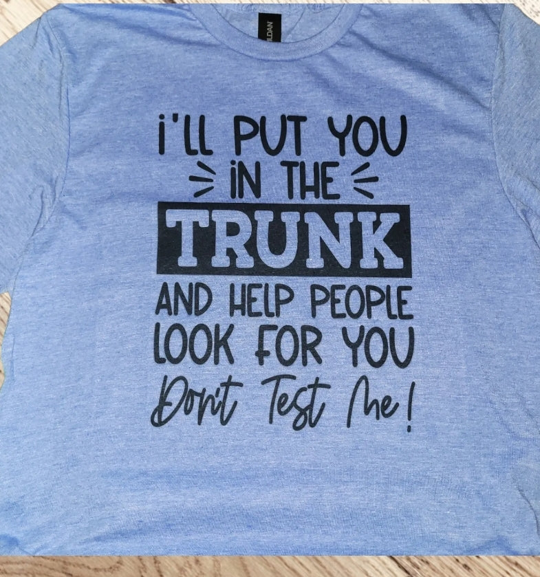 Don't Test Me Shirt