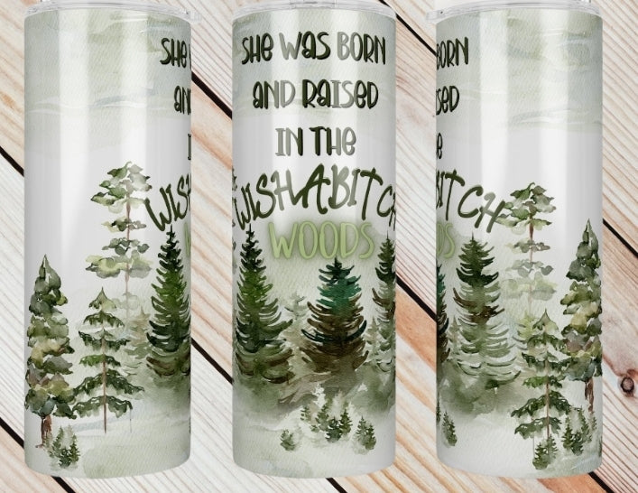 Wish A Bitch Woods Tumbler