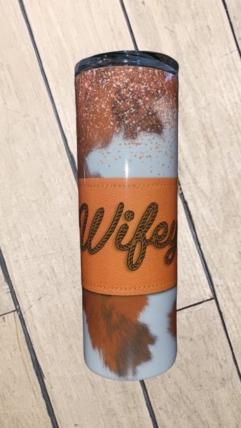 Wifey Cow Hide Tumbler