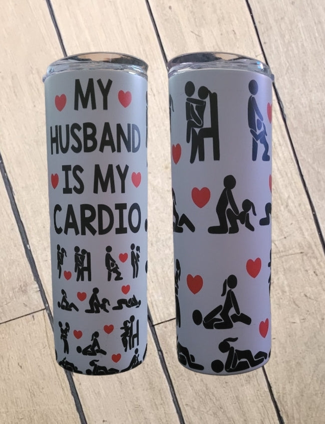 My Husband Is My Cardio Tumbler