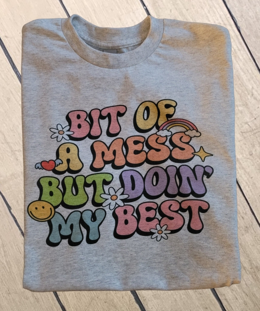 Bit of a Mess Shirt