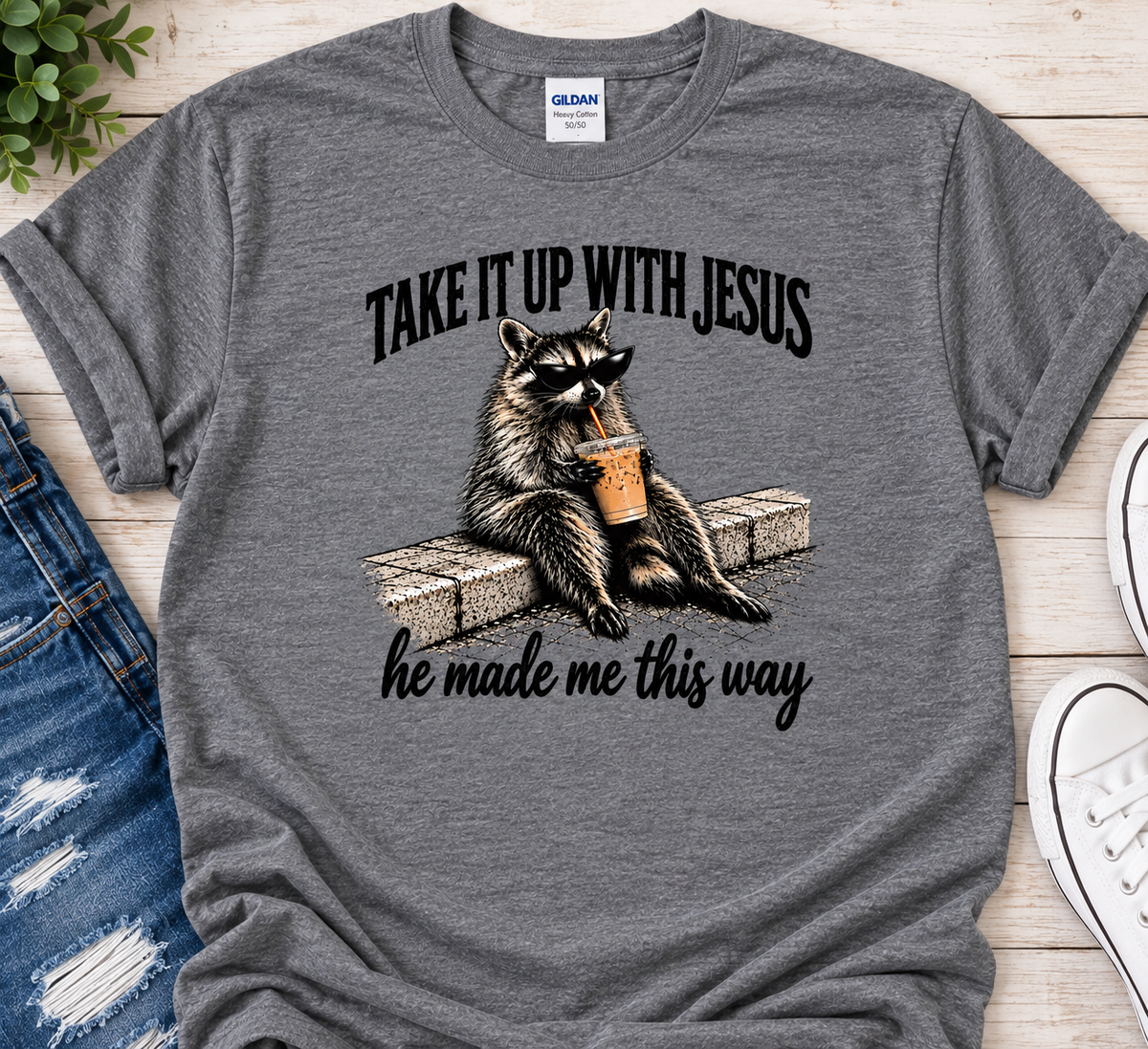 Take It Up With Jesus Shirt