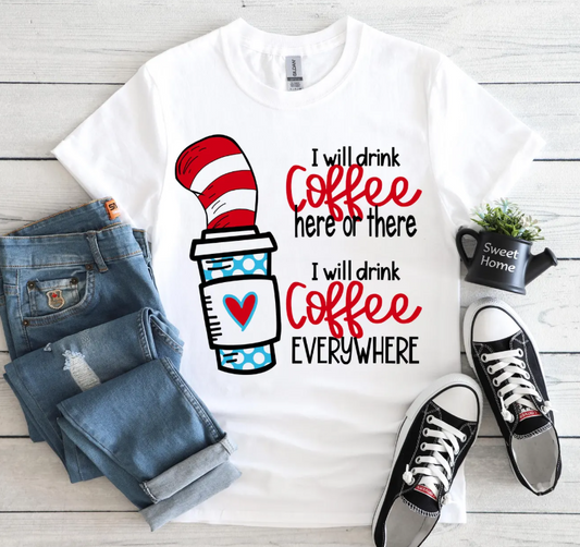 Coffee Everywhere Shirt