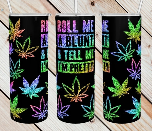 Roll Me Tumbler