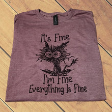 Load image into Gallery viewer, Everything is Fine Shirt
