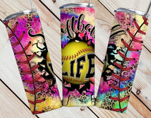 Load image into Gallery viewer, Softball Life Tumbler
